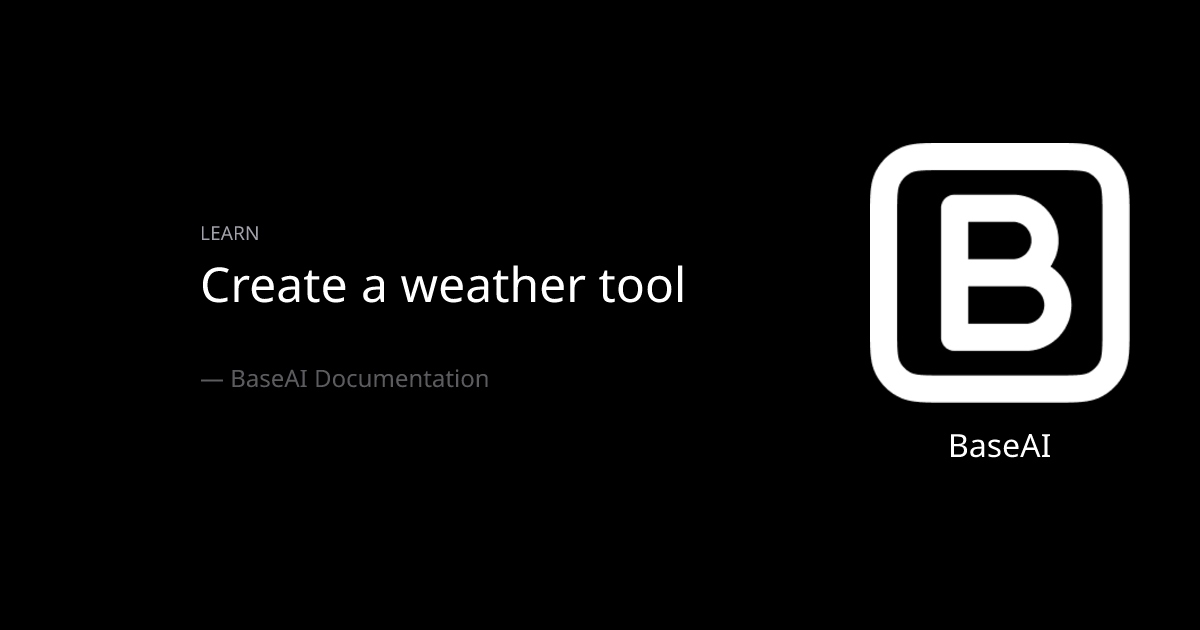 Create a weather tool nodejs baseai